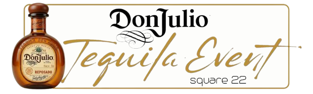 Don Julio tequila bottle on the left beside a white banner that reads 'Tequila Event' in gold cursive text.